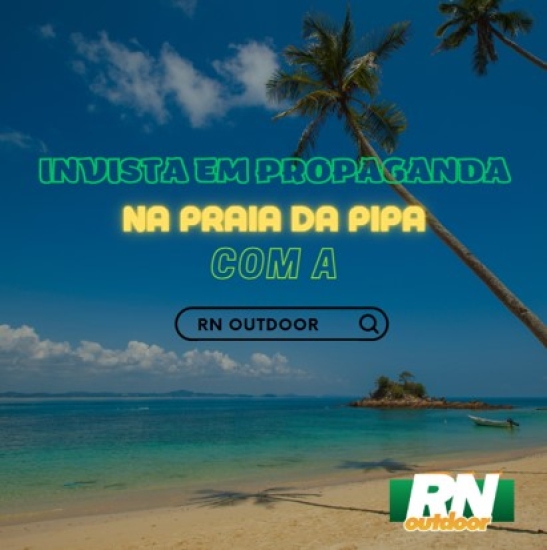 INVISTA EM OUTDOOR NA PRAIA DA PIPA