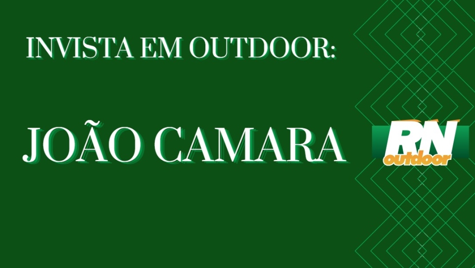 INVISTA EM JOÃO CAMARA-RN