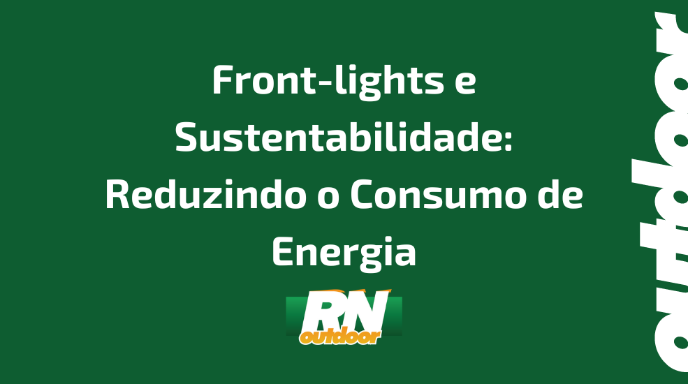 Front-lights e Sustentabilidade: Reduzindo o Consumo de Energia