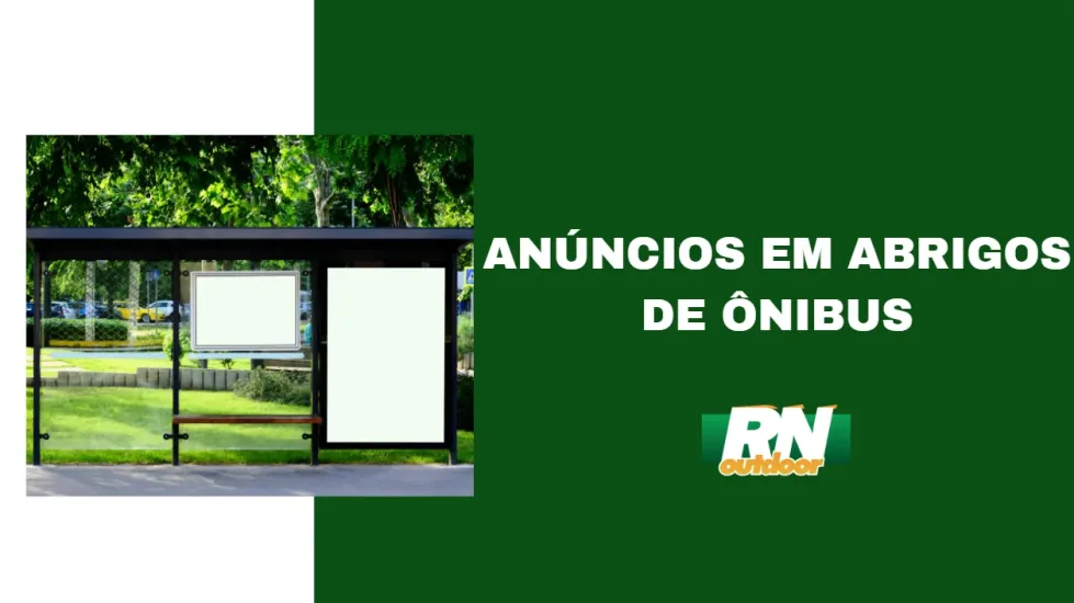 ANÚNCIOS EM ABRIGOS DE ÔNIBUS