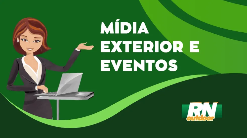 MÍDIA EXTERIOR E EVENTOS