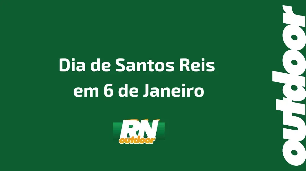 Outdoors para Festas: A Importância da Divulgação do Dia de Santos Reis em 6 de Janeiro