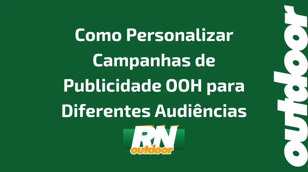 Como Personalizar Campanhas de Publicidade OOH para Diferentes Audiências no Natal