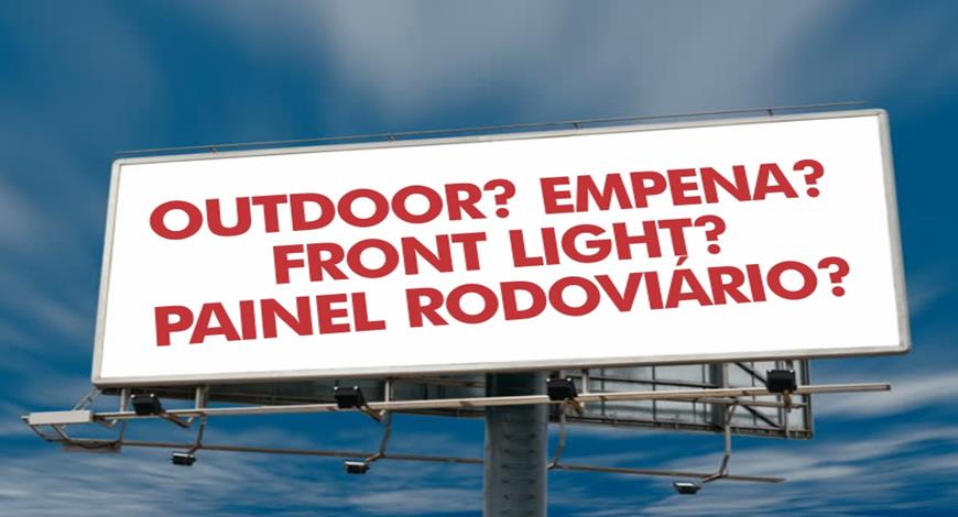 Qual a Diferença entre Outdoor, Front Light, Painel