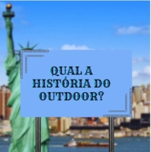 Ponto nº Descubra como surgiu o outdoor!