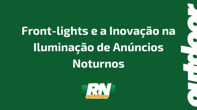 Ponto nº Front-lights e a Inovação na Iluminação de Anúncios Noturnos