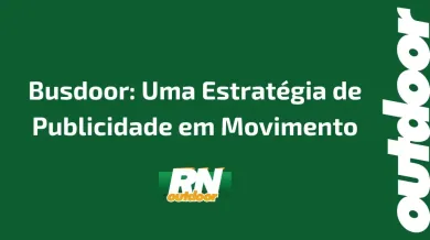 Ponto nº Busdoor: Uma Estratégia de Publicidade em Movimento