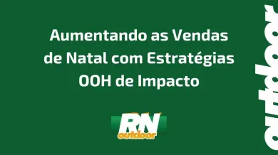 Ponto nº Aumentando as Vendas de Natal com Estratégias OOH de Impacto