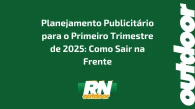 Ponto nº Planejamento Publicitário para o Primeiro Trimestre de 2025: Como Sair na Frente