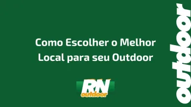 Ponto nº Como Escolher o Melhor Local para seu Outdoor