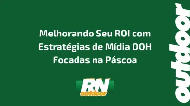 Ponto nº Melhorando Seu ROI com Estratégias de Mídia OOH Focadas na Páscoa